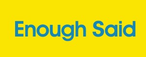 Enough Said Logo