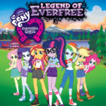 Blu-ray Review: MY LITTLE PONY: EQUESTRIA GIRLS – LEGEND OF EVERFREE