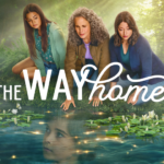 Critically Acclaimed Hit Series THE WAY HOME Renewed by Hallmark for Season 3