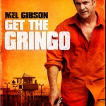 Mel Gibson’s GET THE GRINGO to Premiere on DIRECTV
