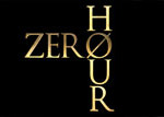 Watch the Premiere of ZERO HOUR Two Weeks Early!