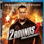 12 ROUNDS 2: RELOADED Explodes Onto Blu-ray & DVD June 4