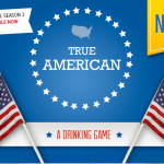 NEW GIRL “True American” Drinking Game