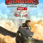 DRAGONS: DEFENDERS OF BERK Part 1 Flies Onto DVD March 25