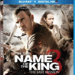 Win a Copy of IN THE NAME OF THE KING 3: THE LAST MISSION on Blu-ray – CLOSED