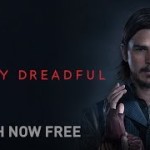 Watch the Premiere of Showtime’s PENNY DREADFUL Early
