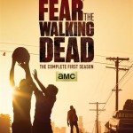 Bluray Review: FEAR THE WALKING DEAD Season 1