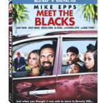 Mike Epps Comedy MEET THE BLACKS Arrives on Blu-ray & DVD August 2