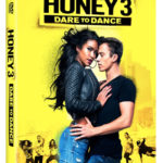 HONEY 3: DARE TO DANCE Arrives On Blu-ray & DVD September 6