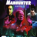Blu-ray Review: MANHUNTER – Collector’s Edition
