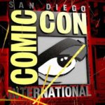 The Hollywood Outsider Podcast Episode 320: San Diego Comic-Con 2018 Wrap-Up