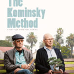 Michael Douglas and Alan Arkin Return To TV in THE KOMINSKY METHOD