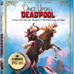 ONCE UPON A DEADPOOL Arrives on Digital and Blu-ray January 15