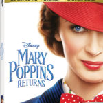 Disney’s MARY POPPINS RETURNS Arrives on Digital March 12 and on 4K Ultra HD, Blu-ray & DVD March 19