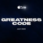 Short-Form Sports Docuseries GREATNESS CODE Premieres July 10 on Apple TV+