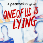 Peacock Gives Series Order to Young Adult Mystery Drama ONE OF US IS LYING