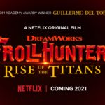Guillermo del Toro’s Animated Film TROLLHUNTERS: RISE OF THE TITANS Coming to Netflix in 2021