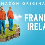 Amazon Prime Video Debuts Official Trailer for FRANK OF IRELAND From Brian and Domhnall Gleeson, and Michael Moloney