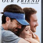 DVD Review: OUR FRIEND