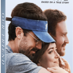 Giveaway: Win OUR FRIEND on DVD — CLOSED