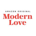 Season Two of MODERN LOVE to Premiere August 13 on Amazon Prime Video