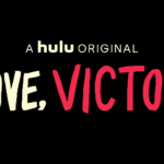 Hulu’s LOVE, VICTOR’s Final Season Will Premiere on Both Hulu and Disney+ Beginning June 15