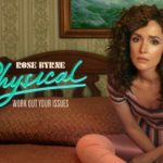 Apple TV+ Renews Hit Dramedy PHYSICAL for a Second Season
