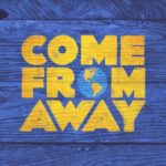 Filmed Production of the Tony and Olivier Award-Winning Broadway Musical COME FROM AWAY to Premiere Globally on Apple TV+ on September 10