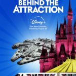Five New Episodes Of The Disney+ Original Series BEHIND THE ATTRACTION Coming August 25
