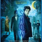 Alan Moore’s New Dark Fantasy Feature Film THE SHOW Comes to Blu-ray & Digital This Fall
