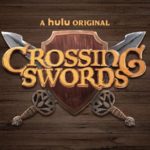 CROSSING SWORDS Season 2 Premieres December 10 on Hulu