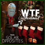 Hulu Releases First Look Photos and “WTF is Christmas?” Music Video From The SOLAR OPPOSITES Holiday Special, Premiering November 22