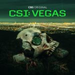 CBS Renews Hit Freshman Drama CSI: VEGAS For Second Season
