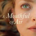 A MOUTHFUL OF AIR Arrives on Digital & On Demand January 4