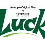 Apple Original Films and Skydance Animation’s Highly Anticipated LUCK to Premiere Globally on Apple TV+ on Friday, August 5