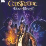 DC SHOWCASE: CONSTANTINE – THE HOUSE OF MYSTERY Arrives on Blu-ray and Digital May 3