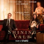 STARZ Releases Trailer and Key Art for Horror Comedy SHINING VALE, Premiering March 6