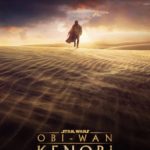 Disney+ Limited Series OBI-WAN KENOBI Debuts On May 25