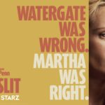 Watergate Was Wrong. Martha Was Right. New Series GASLIT Premieres April 24 on STARZ