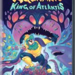 AQUAMAN: KING OF ATLANTIS Arrives on Digital & DVD June 21 