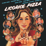 LICORICE PIZZA Arrives on Blu-ray & DVD May 17