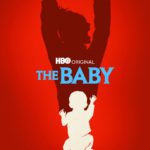 HBO Releases Official Trailer for Horror-Comedy Limited Series THE BABY, Debuting April 24