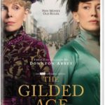 THE GILDED AGE: THE COMPLETE FIRST SEASON Arrives on DVD July 26