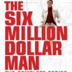 THE SIX MILLION DOLLAR MAN: THE COMPLETE SERIES Arrives in a Blu-ray Box Set on July 12 from Shout! Factory