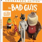 Check Out The Bonus Features For THE BAD GUYS, Now Available on Digital, 4K, Blu-ray & DVD, and Streaming on Peacock July 1