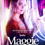 Hulu Debuts Key Art and Trailer for New Original Series MAGGIE, Premiering July 6