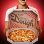 Hulu Releases Trailer and Key Art for New Pizza Competition Series BEST IN DOUGH, Premiering September 19
