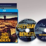 Sci-Fi Creature Feature THEY CRAWL BENEATH Emerges on Blu-ray, DVD & Digital October 4