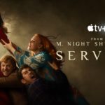 Apple TV+ Unveils Trailer for Fourth and Final Season of M. Night Shyamalan’s Thriller SERVANT, Premiering January 13