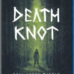 Horror-Thriller DEATH KNOT Debuts on Blu-ray, DVD & Digital January 17